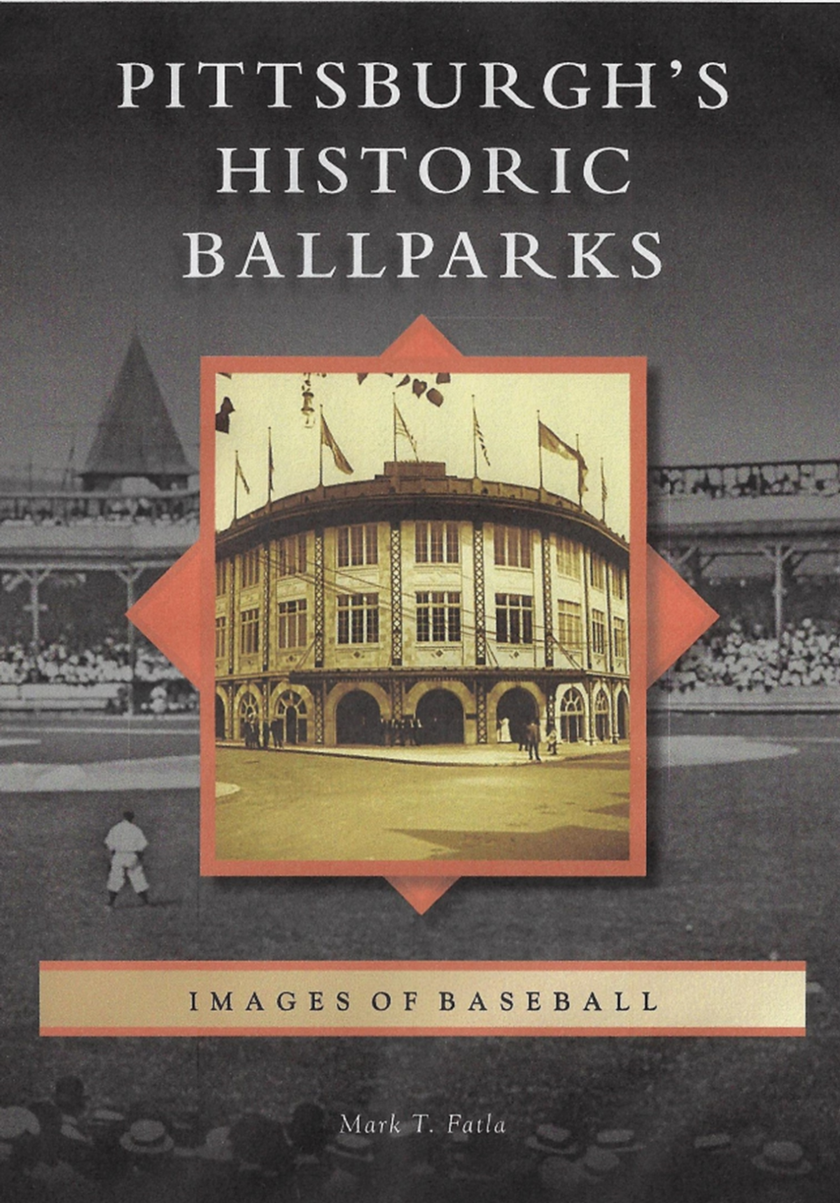 Book Cover of Pittsburgh's Historic Ballparks